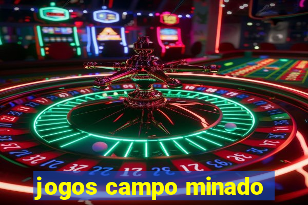 jogos campo minado